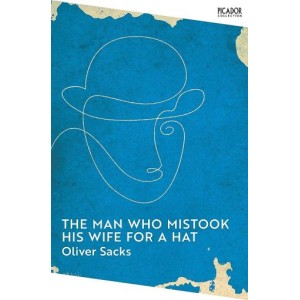 Oliver Sacks | The Man Who Mistook His Wife For A Hat